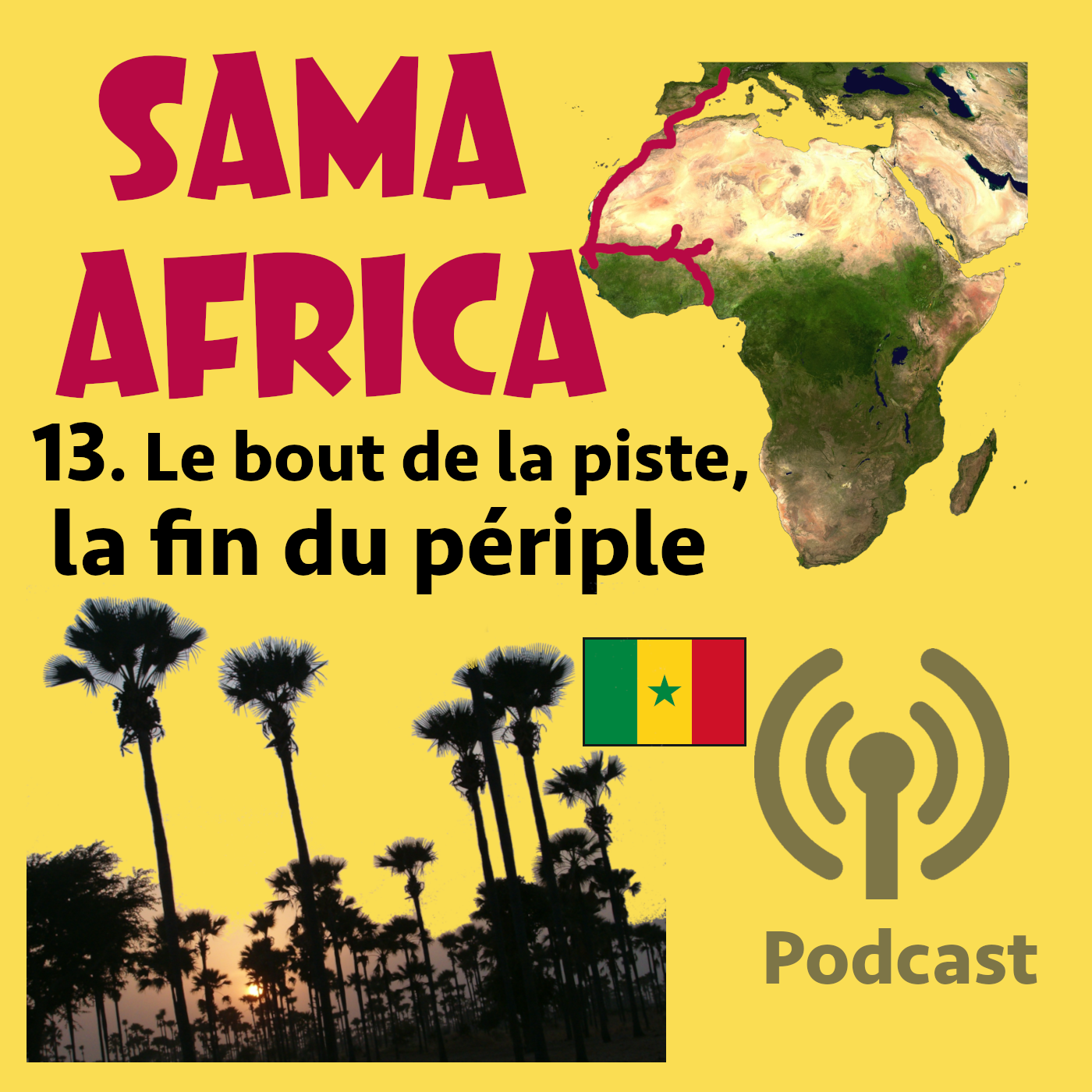 Épisode 13 : LE BOUT DE LA PISTE, LA FIN DU PÉRIPLE